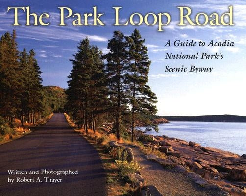 The Park Loop Road Paperback Down East Books