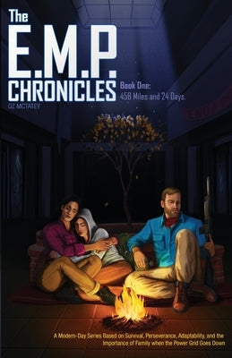 The E.M.P. Chronicles: Book 1: 458 Miles and 24 Days Paperback Independently Published
