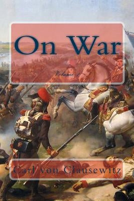 On War: Volume 1 Paperback Createspace Independent Publishing Platform