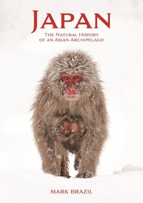 Japan: The Natural History of an Asian Archipelago Princeton University Press