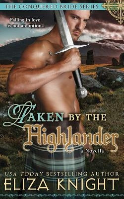 Taken by the Highlander Paperback Createspace Independent Publishing Platform