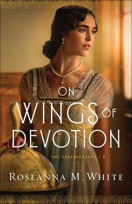 On Wings of Devotion Bethany House Publishers