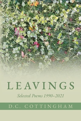 Leavings: Selected Poems 1990-2021 Paperback Palmetto Publishing