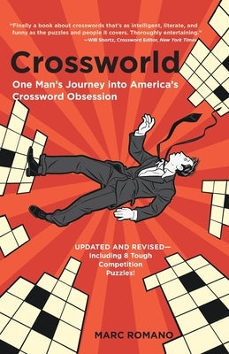Crossworld: One Man's Journey Into America's Crossword Obsession by Romano, Marc