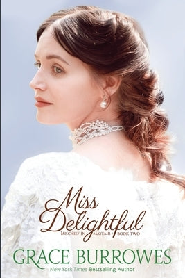 Miss Delightful Paperback Grace Burrowes Publishing