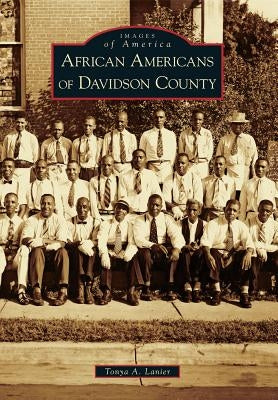 African Americans of Davidson County by Lanier, Tonya A.