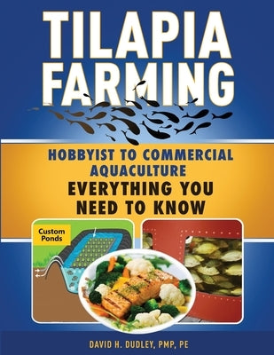 Tilapia Farming: Hobbyist to Commercial Aquaculture, Everything You Need to Know Paperback Howard Books