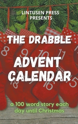 The Drabble Advent Calendar Lintusen Press