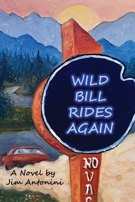 Wild Bill Rides Again Paperback Pump Fake Press