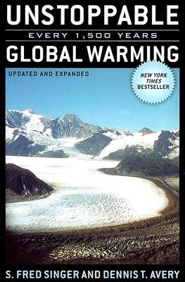 Unstoppable Global Warming: Every 1,500 Years Paperback Rowman & Littlefield Publishers