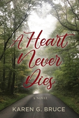 A Heart Never Dies Paperback Little Creek Books