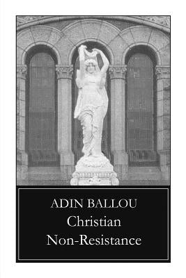 Christian Non-Resistance Paperback Blackstone Editions