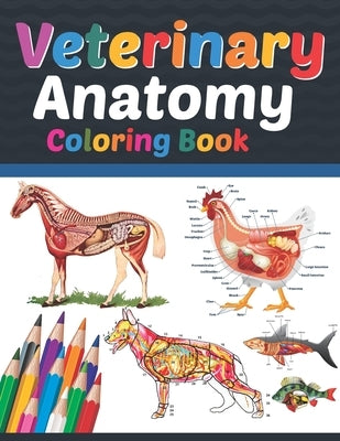 Veterinary Anatomy Coloring Book for students, paperback edition showing illustrated animal anatomy pages for educational use.