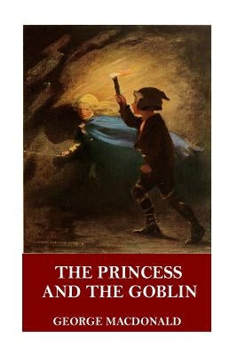 The Princess and the Goblin Paperback Createspace Independent Publishing Platform