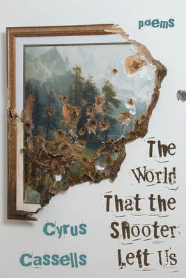 The World That the Shooter Left Us Paperback Four Way Books