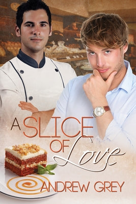 A Slice of Love by Grey, Andrew