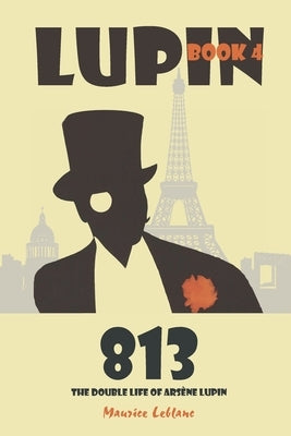 813: The Double Life of Arsène Lupin by LeBlanc, Maurice