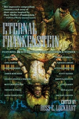 Eternal Frankenstein by Lockhart, Ross E.