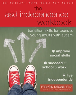 The Asd Independence Workbook: Transition Skills for Teens and Young Adults with Autism Paperback Instant Help Publications