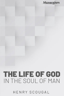 The Life of God in the Soul of Man Paperback Monergism Books