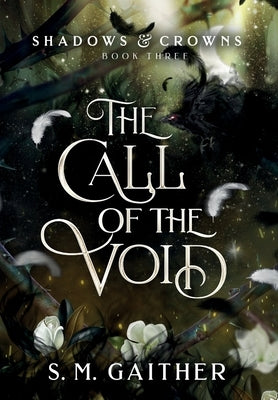 The Call of the Void by Gaither, S. M.