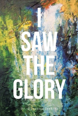 I Saw the Glory Paperback Covenant Books