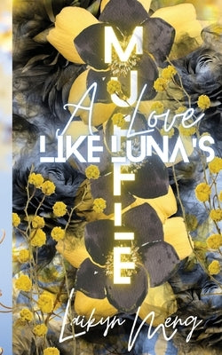 Muffle: A Love like Luna's Paperback Orange 9 Publishing Company LLC