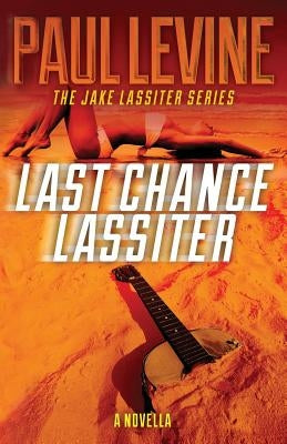 Last Chance Lassiter Paperback Createspace Independent Publishing Platform