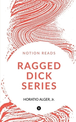 Ragged Dick Series Paperback Notion Press