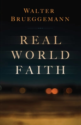 Real World Faith Paperback Fortress Press