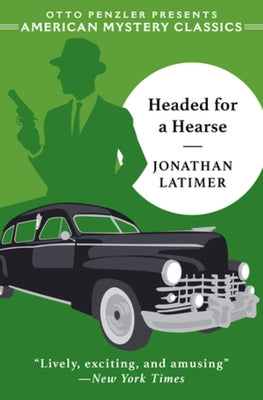 Headed for a Hearse by Latimer, Jonathan