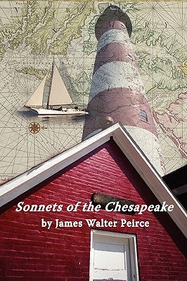 Sonnets of the Chesapeake by Peirce, James Walter