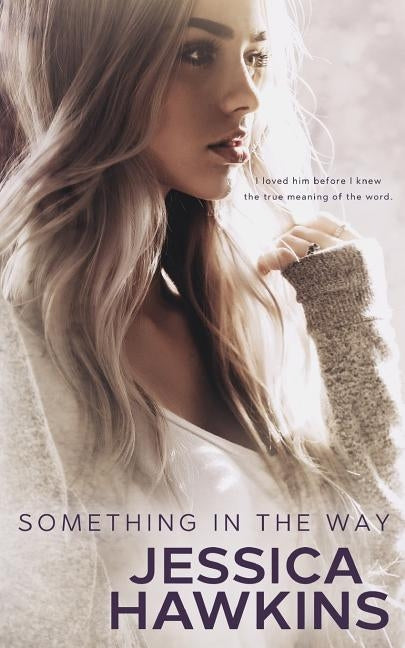Something in the Way Paperback Jessica Hawkins