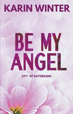 Be My Angel Paperback Karin Winter