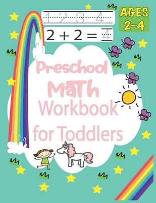 Preschool Math Workbook for Toddlers Ages 2-4: Practice for Kids with Pen Control, Essential Preschool Skills for Ages 2-4, Beginner to Tracing Lines, Paperback Independently Published