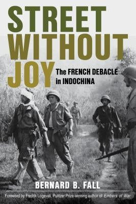 Street Without Joy: The French Debacle in Indochina Stackpole Books