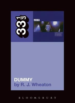 Portishead's Dummy by Wheaton, Rj