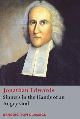Sinners in the Hands of an Angry God Paperback Benediction Books