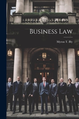 Business Law by Bly, Myron T.