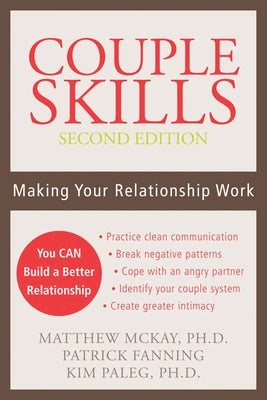 Couple Skills: Making Your Relationship Work by McKay, Matthew