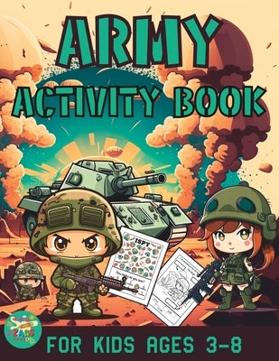 Army activity book for kids ages 3-8: A military themed gift for kids ages 3 and up by Press, Zags