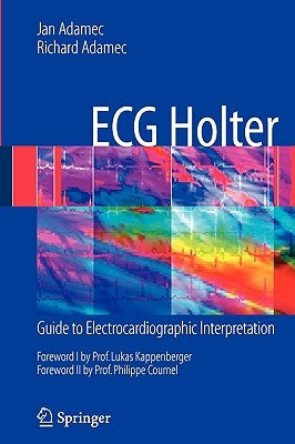 ECG Holter: Guide to Electrocardiographic Interpretation by Adamec, Jan