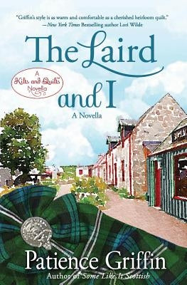 The Laird and I: A Kilts and Quilts of Whussendale novella Paperback Createspace Independent Publishing Platform