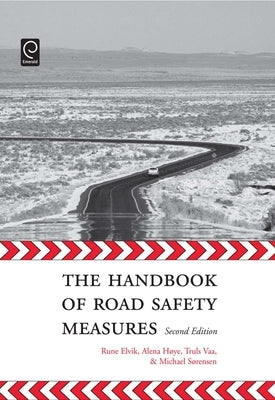 The Handbook of Road Safety Measures: Second Edition by Elvik, Rune