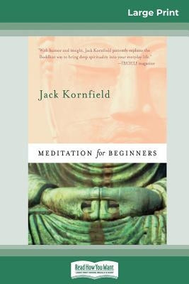 Meditation For Beginners (16pt Large Print Edition) by Kornfield, Jack