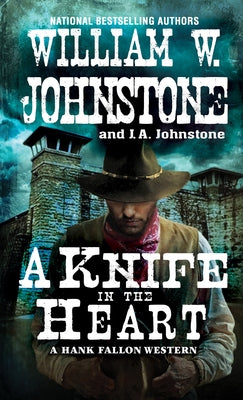 A Knife in the Heart by Johnstone, William W.