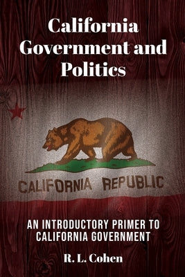 California Government and Politics Paperback Humanities Academic Publishers