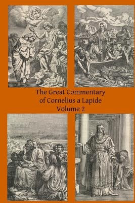 The Great Commentary of Cornelius a Lapide Paperback Createspace Independent Publishing Platform