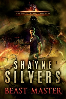 Beast Master: Nate Temple Series Book 5 by Silvers, Shayne