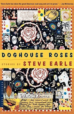 Doghouse Roses: Stories by Earle, Steve